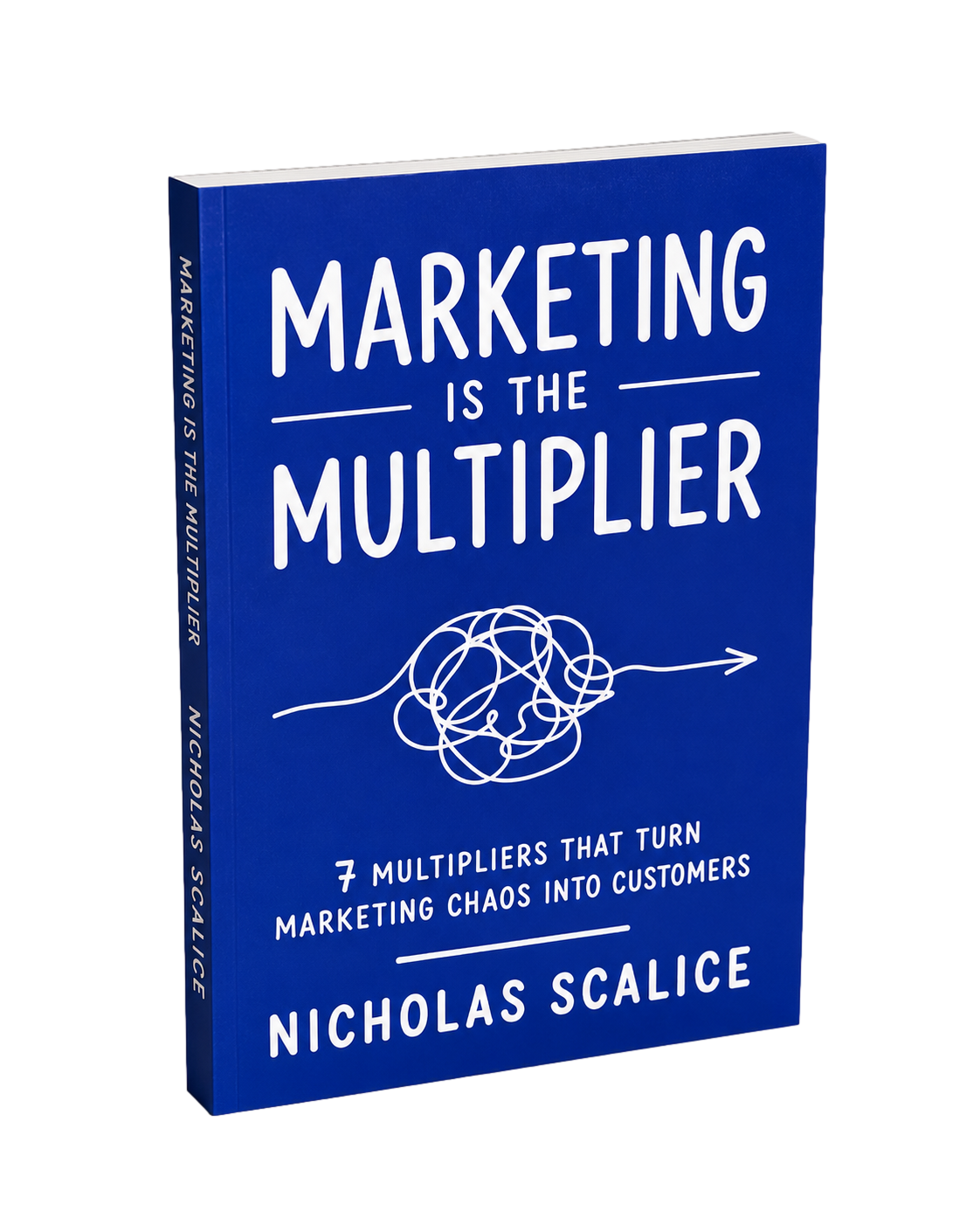 Marketing Is the Multiplier book cover, the book by Nicholas Scalice